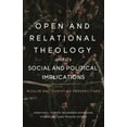 thumbnail image 1 of Open and Relational Theology and Its Social and Political Implications, (Paperback), 1 of 1