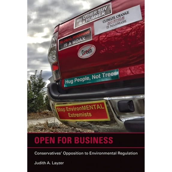 Pre-Owned Open for Business: Conservatives' Opposition to Environmental Regulation (Paperback) 0262526026 9780262526029