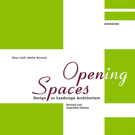 Open(ing) Spaces: Design as Landscape Architecture (Hardcover)