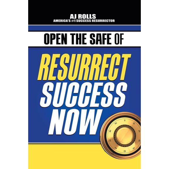 Open the Safe of Resurrect Success Now (Paperback)