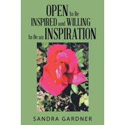 Open to Be Inspired and Willing to Be an Inspiration Paperback