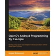 thumbnail image 1 of OpenCV Android Programming By Example (Paperback), 1 of 1