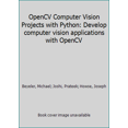 thumbnail image 1 of Pre-Owned OpenCV Computer Vision Projects with Python: Develop computer vision applications with OpenCV (Paperback) 1787125491 9781787125490, 1 of 1