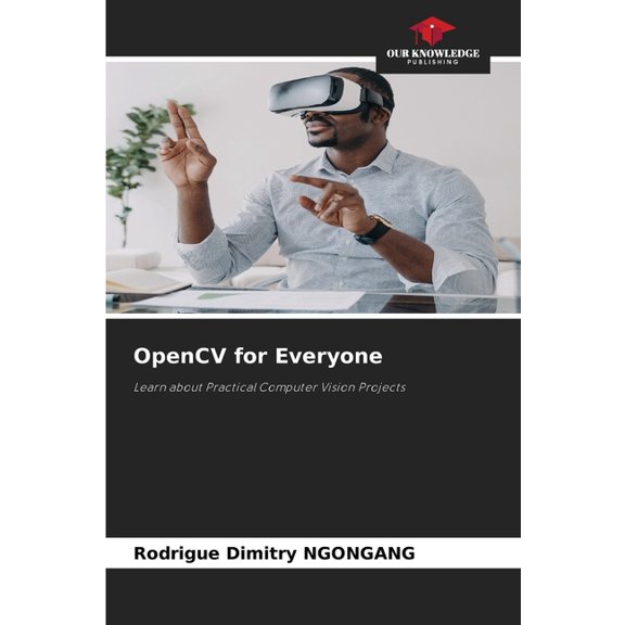 OpenCV for Everyone, (Paperback)