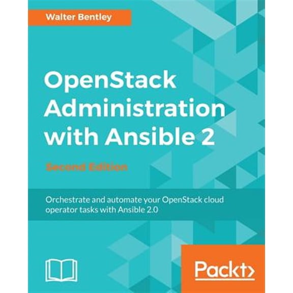Pre-Owned OpenStack Administration with Ansible 2, Second Edition (Paperback)