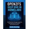 thumbnail image 1 of OpenZFS Deep Dive in Homelabs: Build Resilient Storage, Snapshots, and Replication for Modern Self-Hosted Systems, (Paperback), 1 of 1