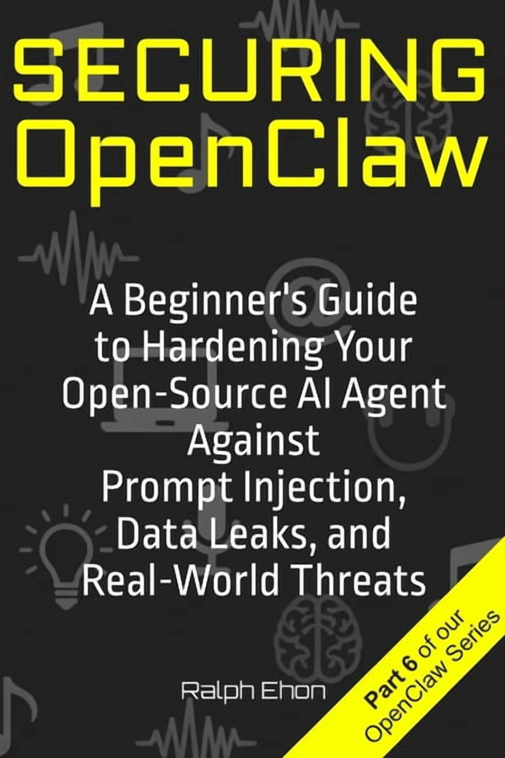 Openclaw Securing OpenClaw: A Beginner's Guide to Hardening Your Open ...