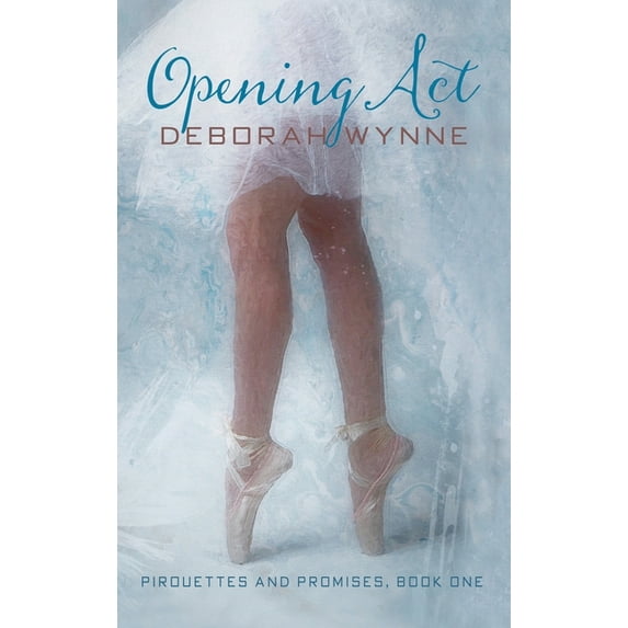 Opening ACT: Pirouettes and Promises - Book One (Hardcover)