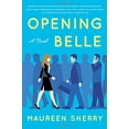 thumbnail image 1 of Pre-Owned Opening Belle: A Novel (Hardcover) 1501110624 9781501110627, 1 of 1