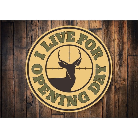 Opening Day Sign Live For Deer Deer Hunting Decor Deer Hunt Hunting Lover Deer Decoration Hunting Cave Hunter Cabins - Metal SignSize: 12 x 12 inch