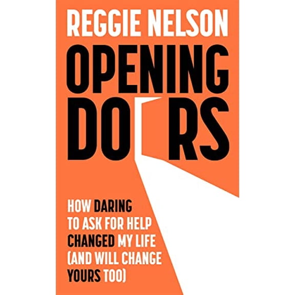 Pre-Owned Opening Doors: How Daring to Ask For Help Changed My Life (And Will Change Yours Too), 9781788704724, 178870472X, Hardcover,