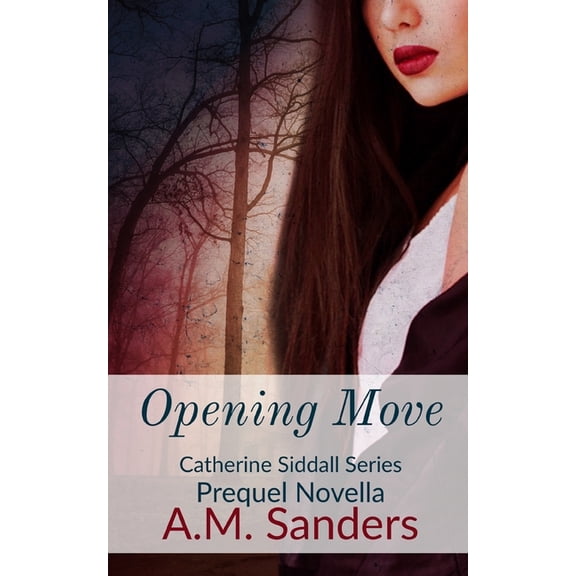 Opening Move : Catherine Siddall Series Prequel (Paperback)