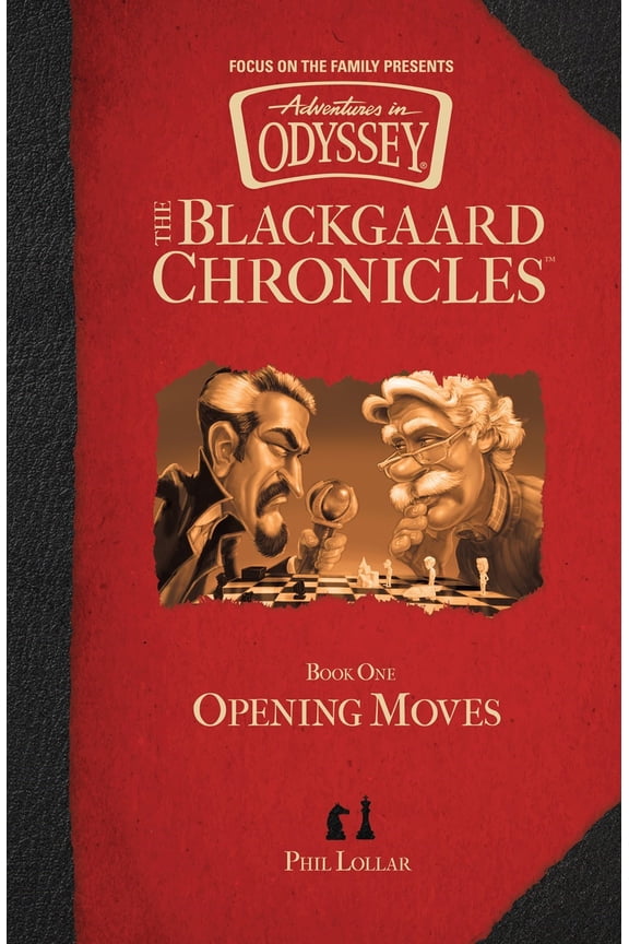 Opening Moves (Adventures In Odyssey/Blackgaard Chronicles #1)