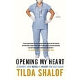 thumbnail image 1 of Pre-Owned Opening My Heart : A Journey from Nurse to Patient and Back Again (Paperback), 1 of 1