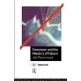 thumbnail image 1 of Pre-Owned Feminism and the Mastery of Nature (Paperback) 041506810X 9780415068109, 1 of 1