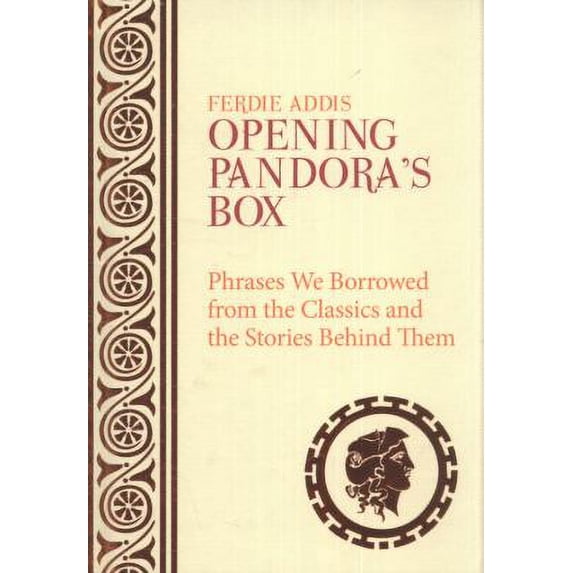 Pre-Owned Opening Pandora's Box: Phrases We Borrowed from the Classics and Stories Behind Them (Hardcover) 1843174111 9781843174110