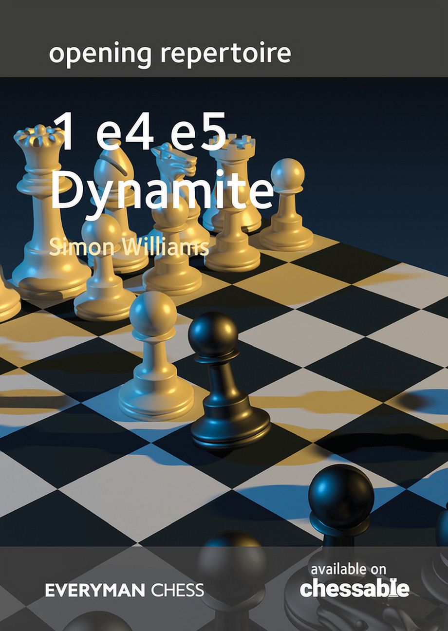 Opening Repertoire - 1 e4 e5 Dynamite (Paperback) 