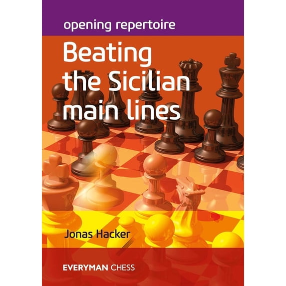 Opening Repertoire: Beating the Sicilian Main Lines (Paperback)