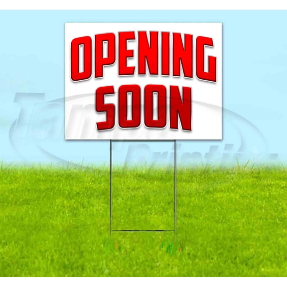 Opening Soon (18"" X 24"") Yard Sign, Includes Metal Step Stake