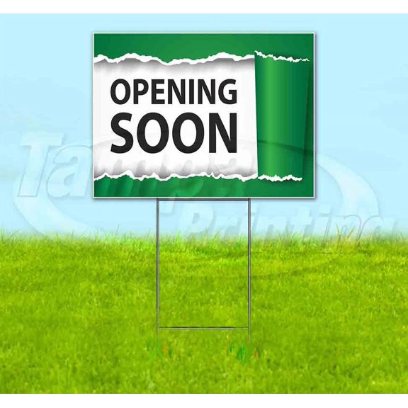 Opening Soon Tear Green (18" x 24") Yard Sign, Includes Metal Step Stake