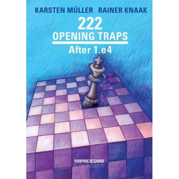 Opening Traps: 222 Opening Traps Ater 1.E4 (Paperback)