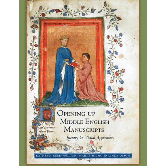 Pre-Owned Opening Up Middle English Manuscripts: Literary and Visual Approaches (Paperback) 0801478308 9780801478307