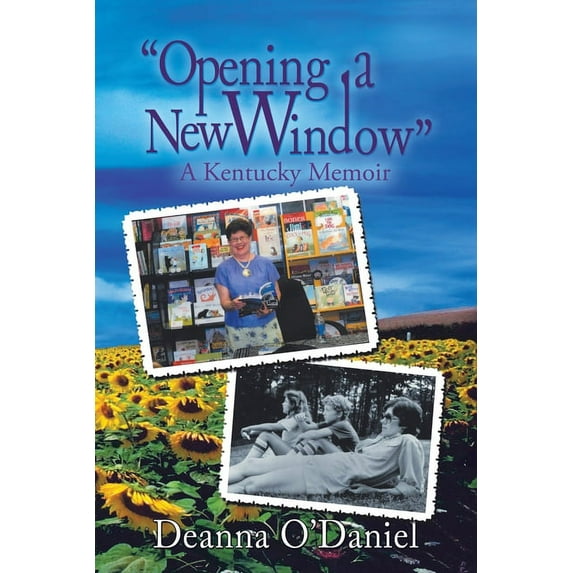 Opening a New Window : A Kentucky Memoir