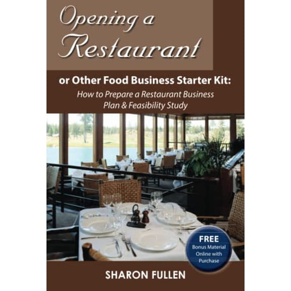 Pre-Owned Opening a Restaurant or Other Food Business Starter Kit: How to Prepare a Restaurant Business Plan and Feasibility Study [With CDROM] (Paperback) 0910627363 9780910627368
