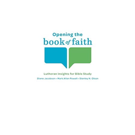 Pre-Owned Opening the Book of Faith: Lutheran Insights for Bible Study (Paperback) 0806680563 9780806680569