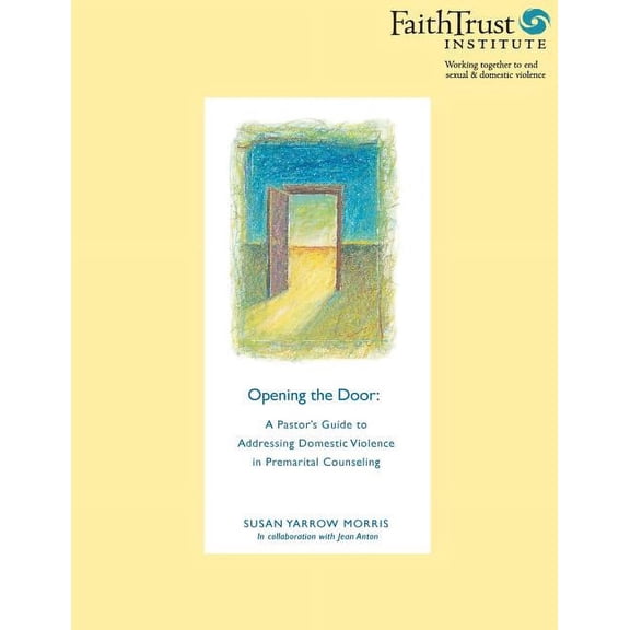 Opening the Door: A Pastor's Guide to Addressing Domestic Violence in Premarital Counseling, (Paperback)