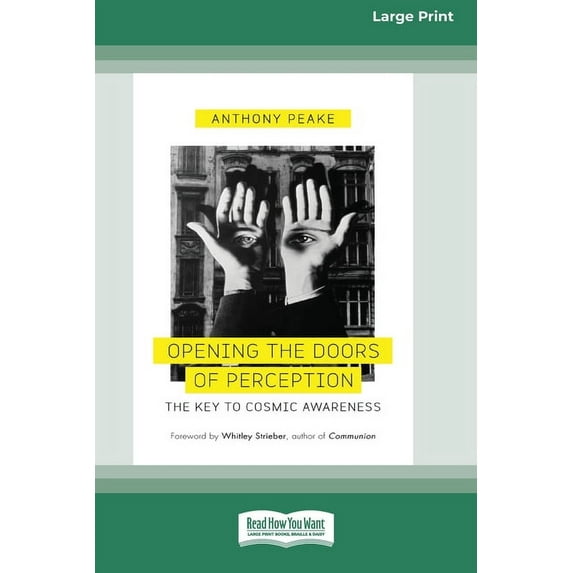 Opening the Doors of Perception: The Key to Cosmic Awareness (16pt Large Print Edition), (Paperback)