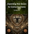 thumbnail image 1 of Opening the Doors to Consciousness (Paperback), 1 of 1