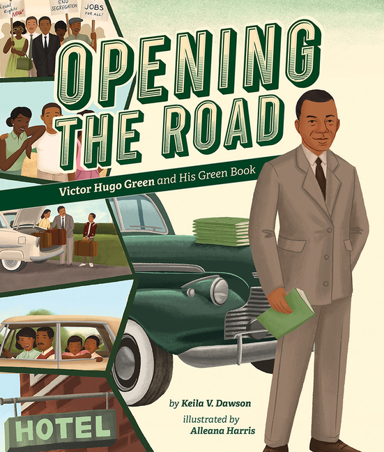 Opening the Road: Victor Hugo Green and His Green Book, (Hardcover)
