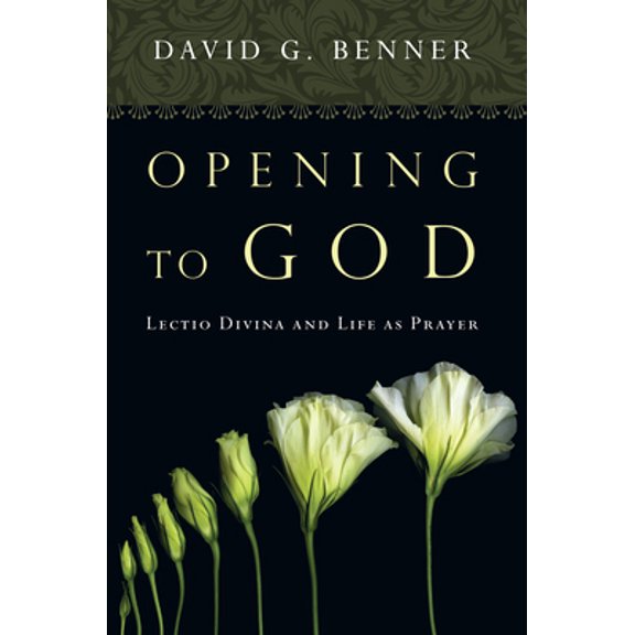 Pre-Owned Opening to God: Lectio Divina and Life as Prayer (Paperback) 0830835504 9780830835508