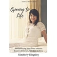 thumbnail image 1 of Opening to Life: Reconnecting With Your Internal Source of Energy, Wisdom and Joy, (Paperback), 1 of 1