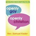 thumbnail image 1 of Openly Gay, Openly Christian : How the bible really is gay friendly (Paperback), 1 of 1