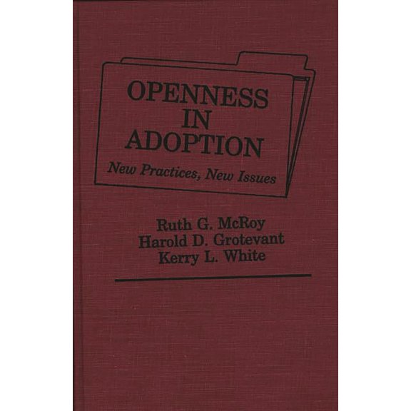Pre-Owned Openness in Adoption: New Practices, New Issues, (Hardcover)