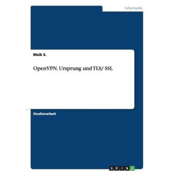 Openvpn. Ursprung Und Tls/ SSL