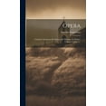 thumbnail image 1 of Opera: Continens Sermones De Sanctis, De Diversis, Ac Dubios, Volume 5, Issue 2... (Hardcover), 1 of 1