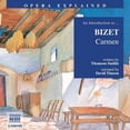 thumbnail image 1 of Opera Explained: Carmen: An Introduction to Bizet's Opera (Audiobook), 1 of 1
