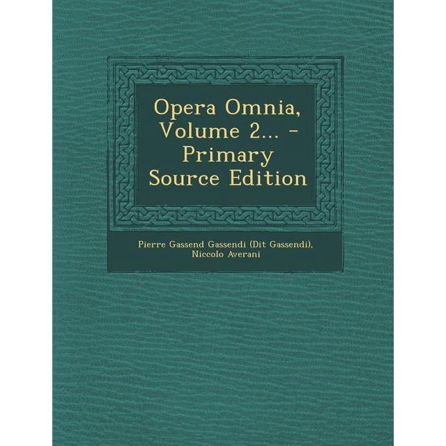 Opera Omnia, Volume 2... (Paperback)