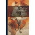 thumbnail image 1 of Opera Omnia, Volume 4... (Paperback), 1 of 1