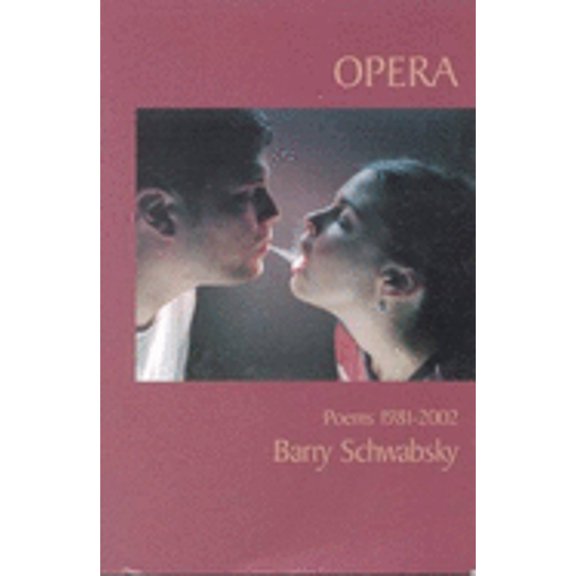 Pre-Owned Opera: Poems 1981-2002 (Paperback 9780970917928) by Barry Schwabsky