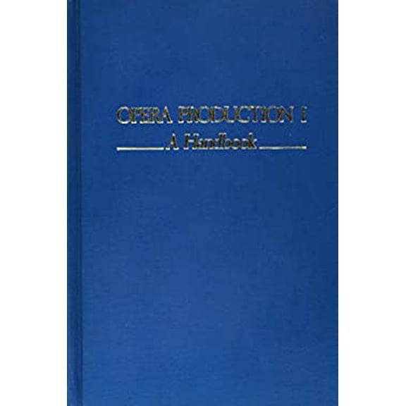 Pre-Owned Opera Production I (Hardcover) 0306706350 9780306706356