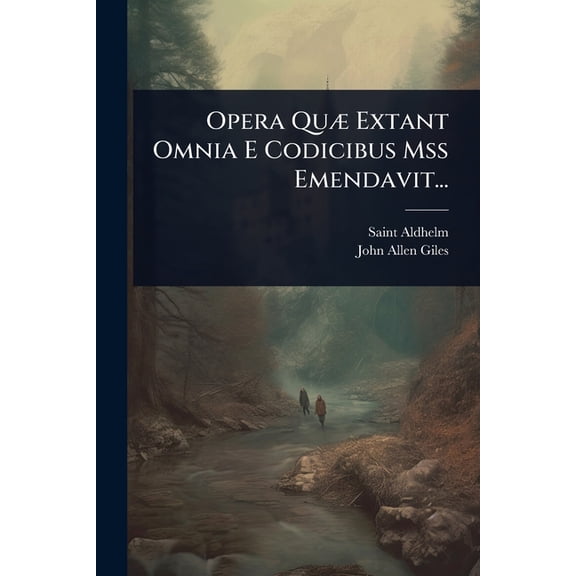 Opera Qu] Extant Omnia E Codicibus Mss Emendavit..., (Paperback)
