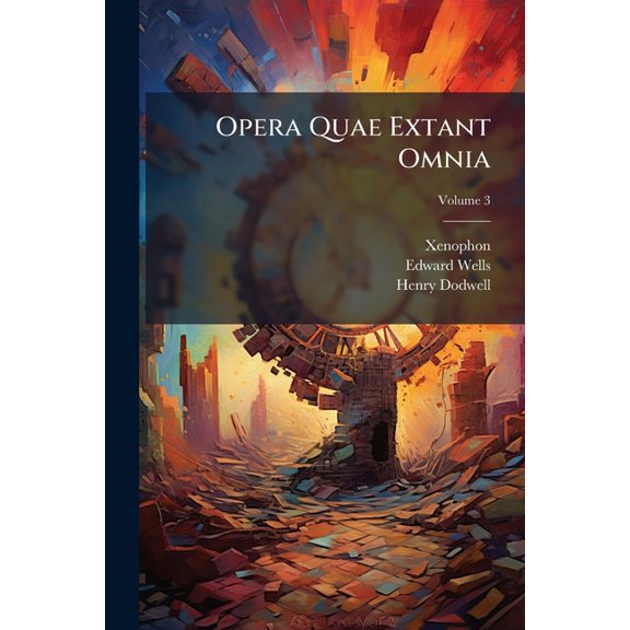 Opera Quae Extant Omnia; Volume 3 (Paperback)