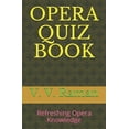 thumbnail image 1 of Opera Quiz Book: Refreshing Opera Knowledge, (Paperback), 1 of 1