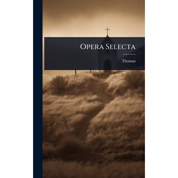 Opera Selecta, (Hardcover)