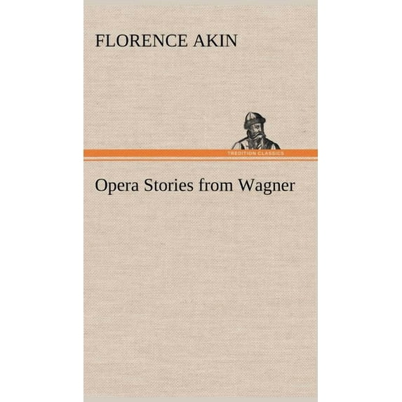 Opera Stories from Wagner (Hardcover)