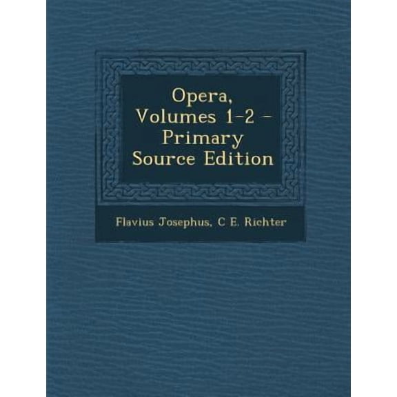 Opera, Volumes 1-2 - Primary Source Edition Paperback